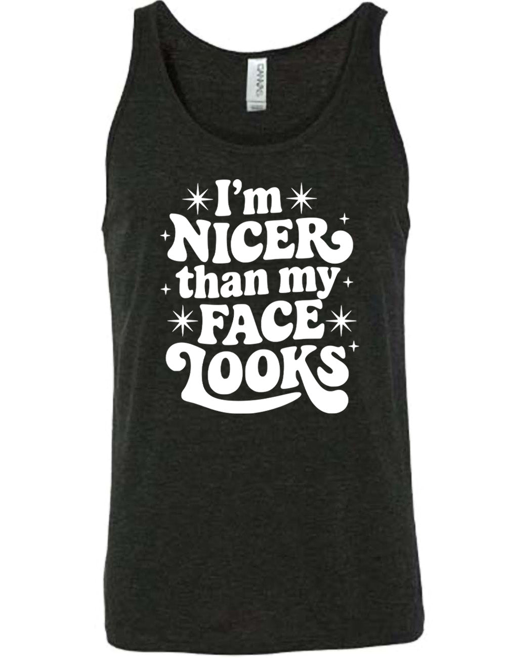 black unisex tank with the words "I'm nicer than my face looks" surrounded by stars