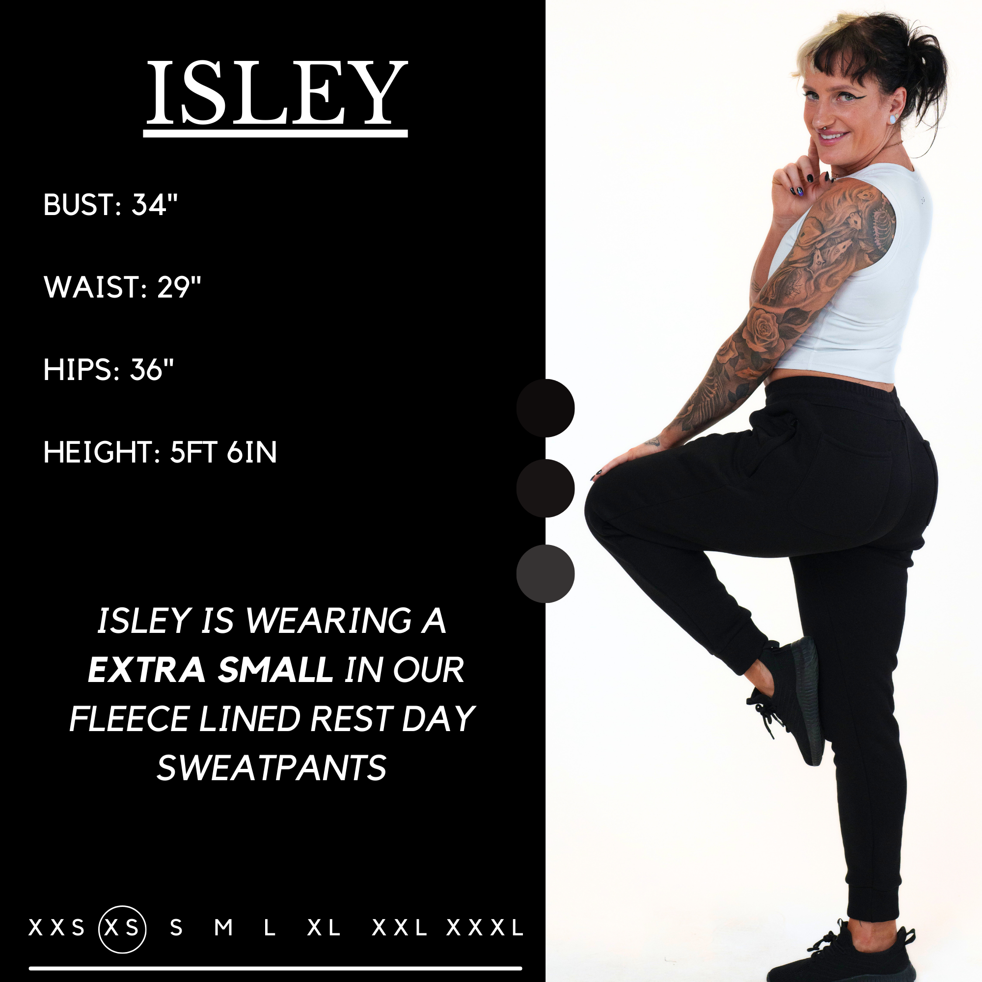 Model’s measurements of 34” bust, 29” waist, 36” hips and height of 5 ft 6 inches. She is wearing a size extra small in our fleece sweatpants