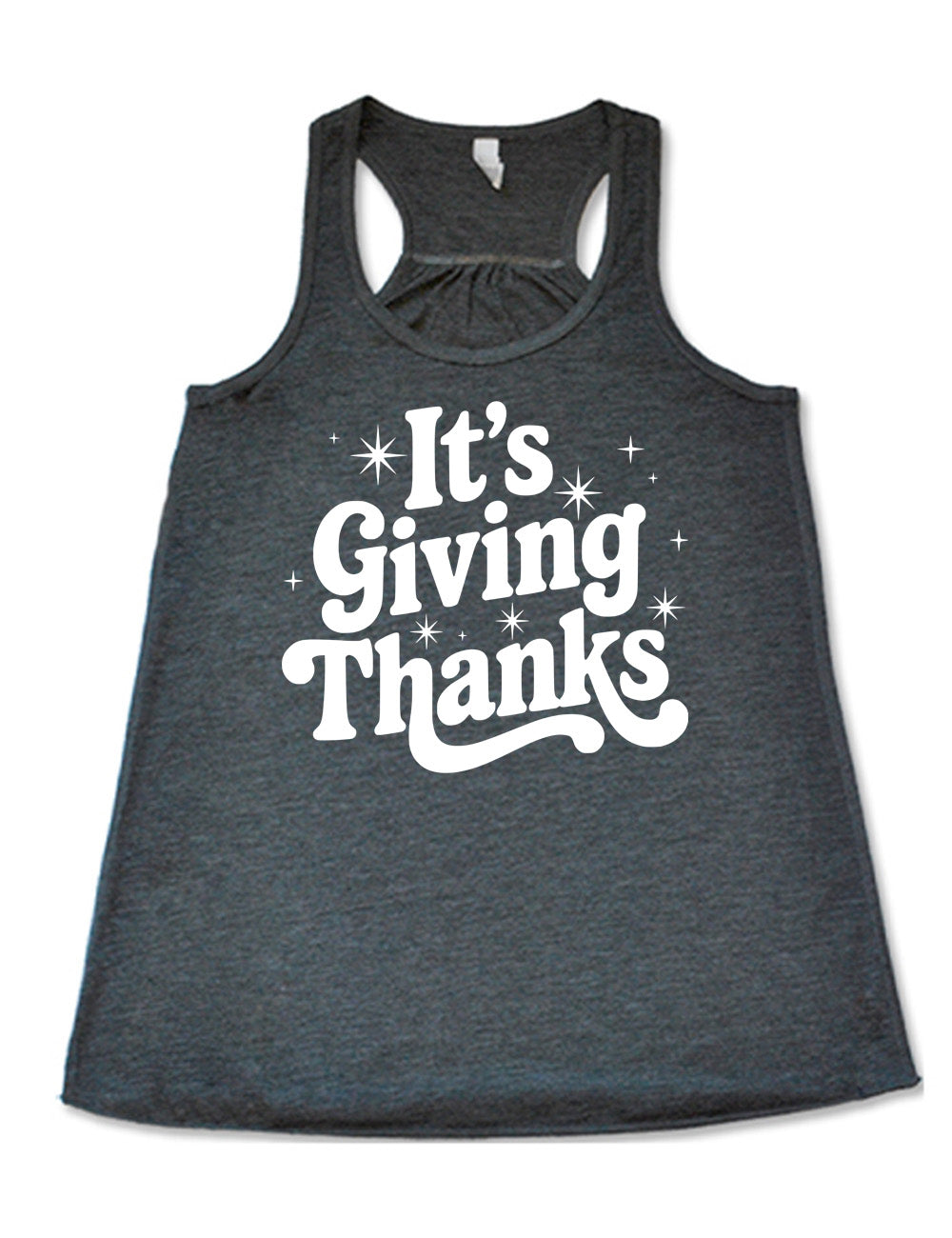 grey flowy racerback tank with the words "It's Giving Thanks" on it, surrounded by graphics of little stars