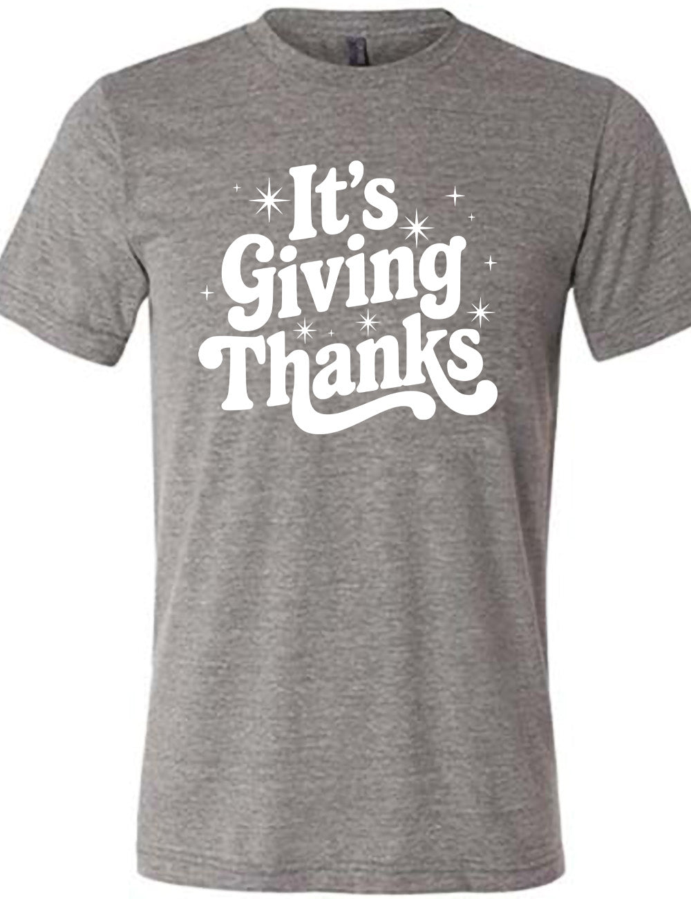 grey unisex tee with the words "It's Giving Thanks" on it, surrounded by graphics of little stars