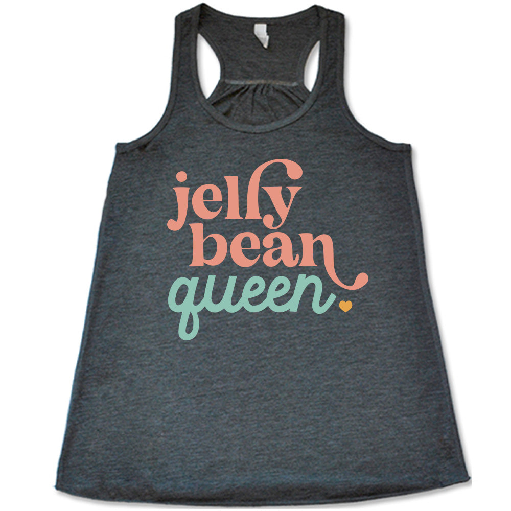 grey racerback tank with the words "jelly bean queen" on it, punctuated with a little heart at the end