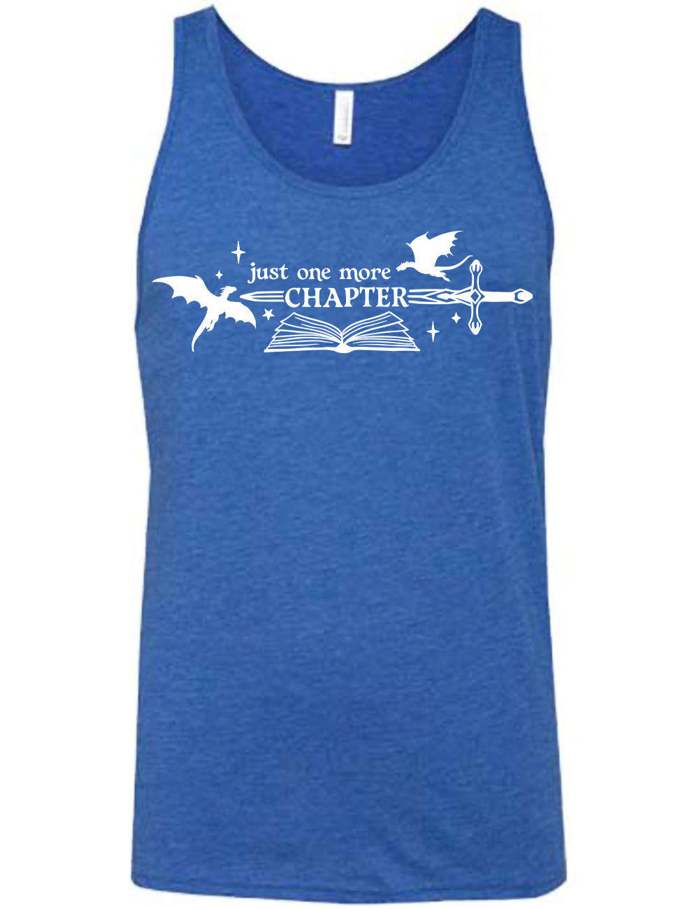 blue unisex tank with the graphic of an open book, with stars and a couple dragon silhouettes, and a sword, and the words "just one more chapter" on it, with the word "chapter" overlaying the sword