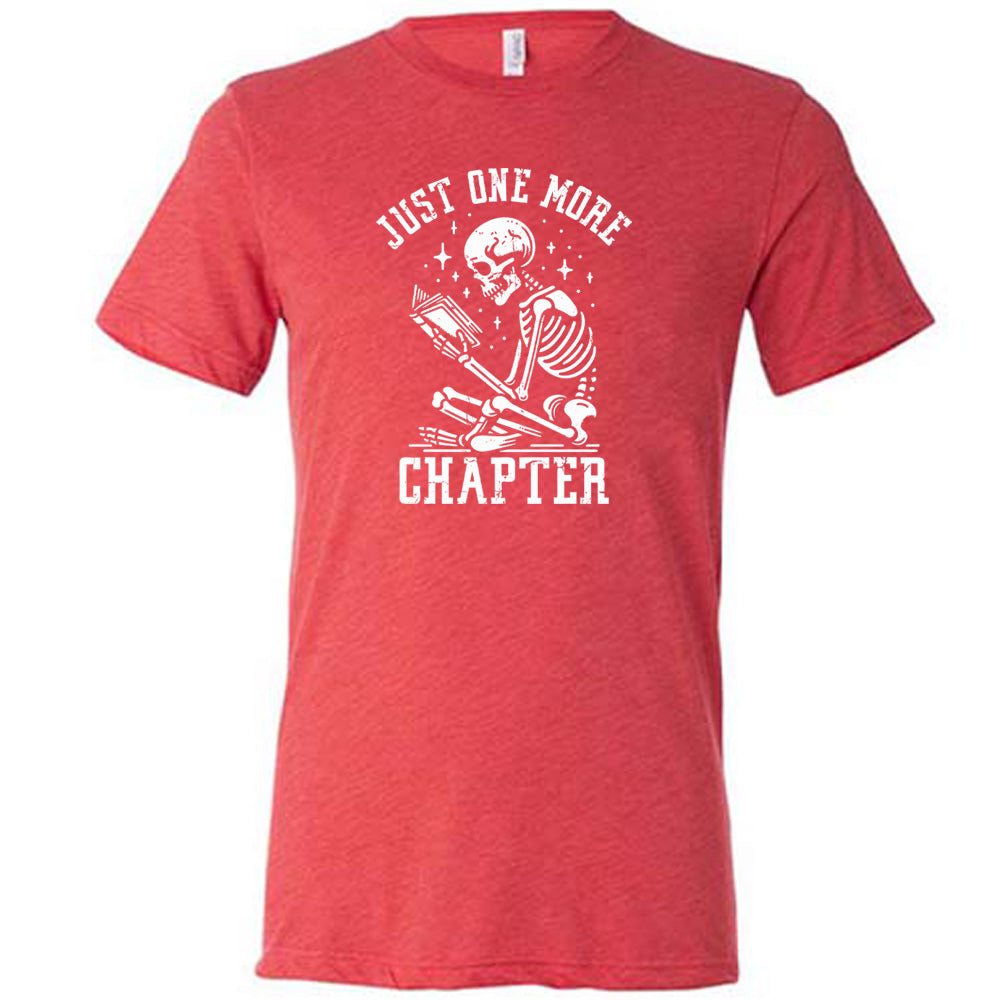 red shirt with the text "Just One More Chapter" on it