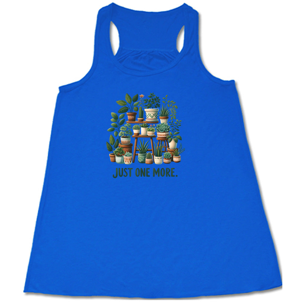 Blue colored flowy tank with a plant collection graphic on it that says "Just One More." 