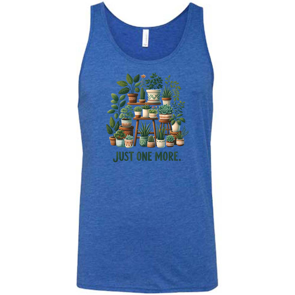 Blue colored tank with a plant collection graphic on it that says "Just One More." 