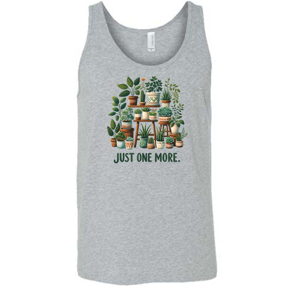 Grey colored tank with a plant collection graphic on it that says "Just One More." 