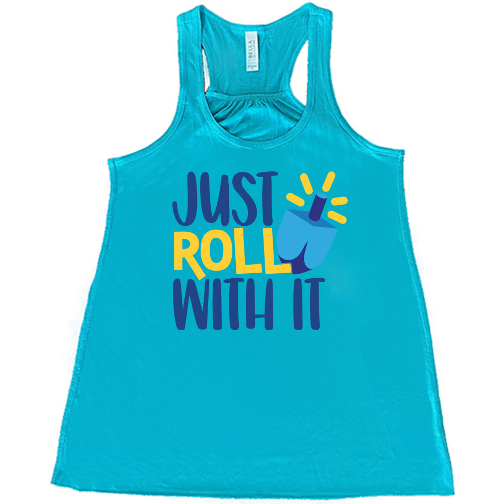 Just Roll With It Dreidel Shirt