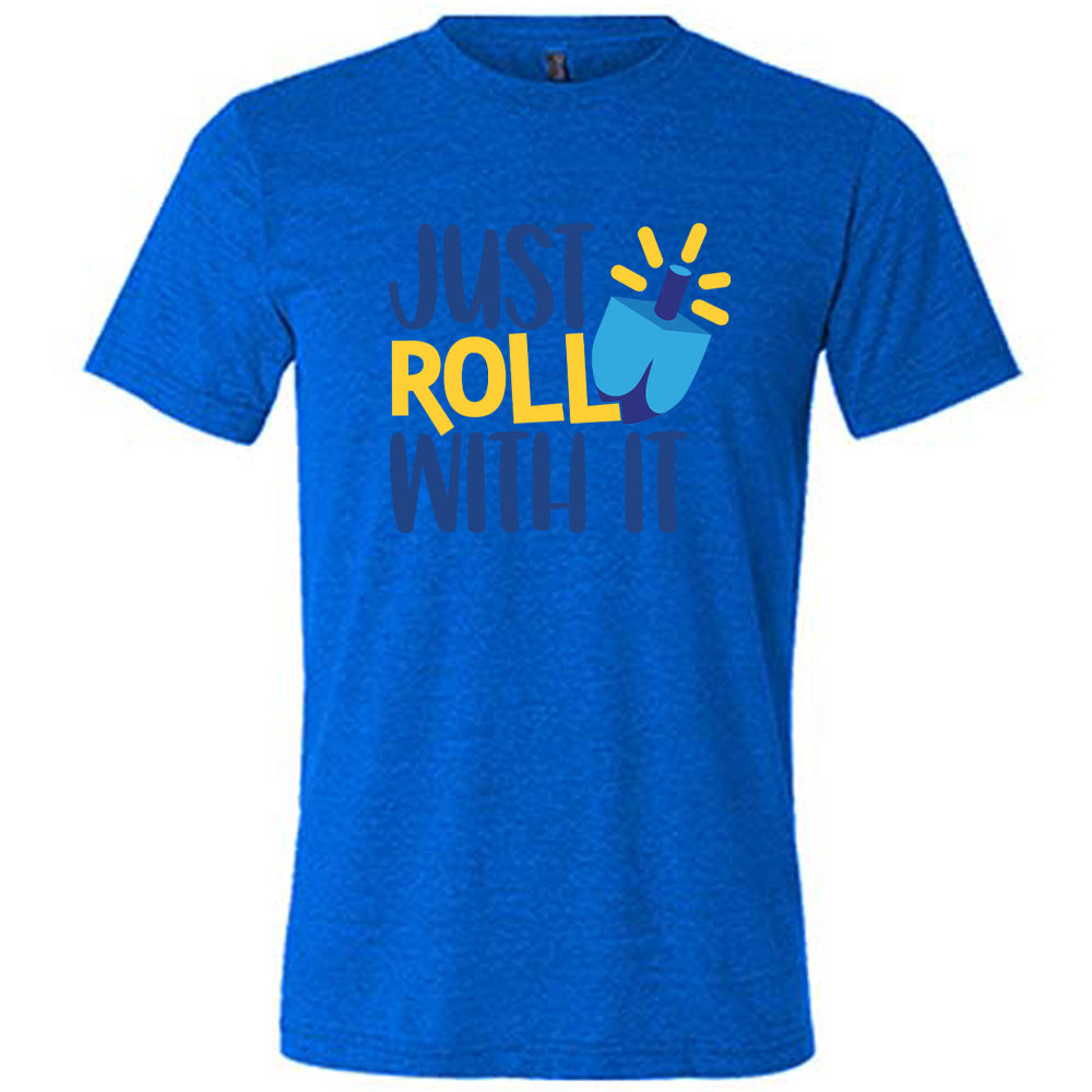 Just Roll With It Dreidel Shirt Unisex
