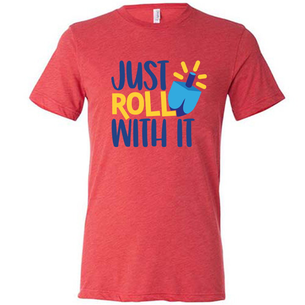 Just Roll With It Dreidel Shirt Unisex