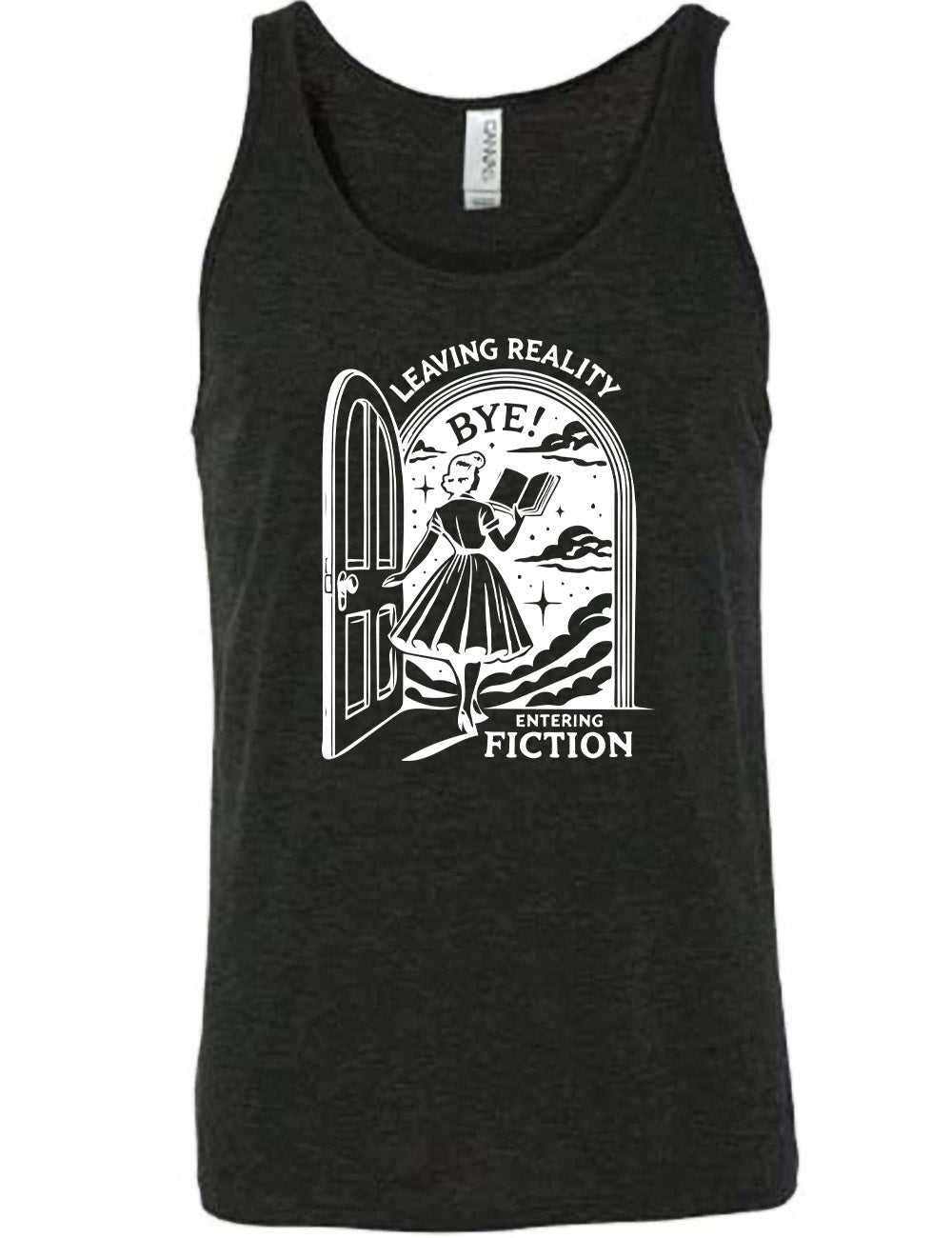 black unisex tank with the graphic of a woman, reading a book, and walking through an open door into a fantasy world, with the words "leaving reality entering fiction" on it, and the word "bye!" above the woman's head