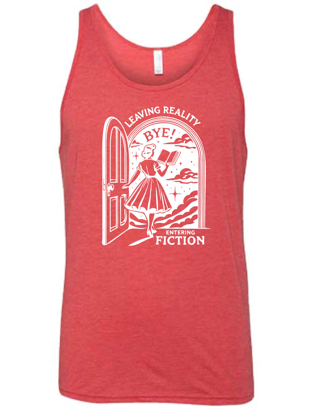 red unisex tank with the graphic of a woman, reading a book, and walking through an open door into a fantasy world, with the words "leaving reality entering fiction" on it, and the word "bye!" above the woman's head