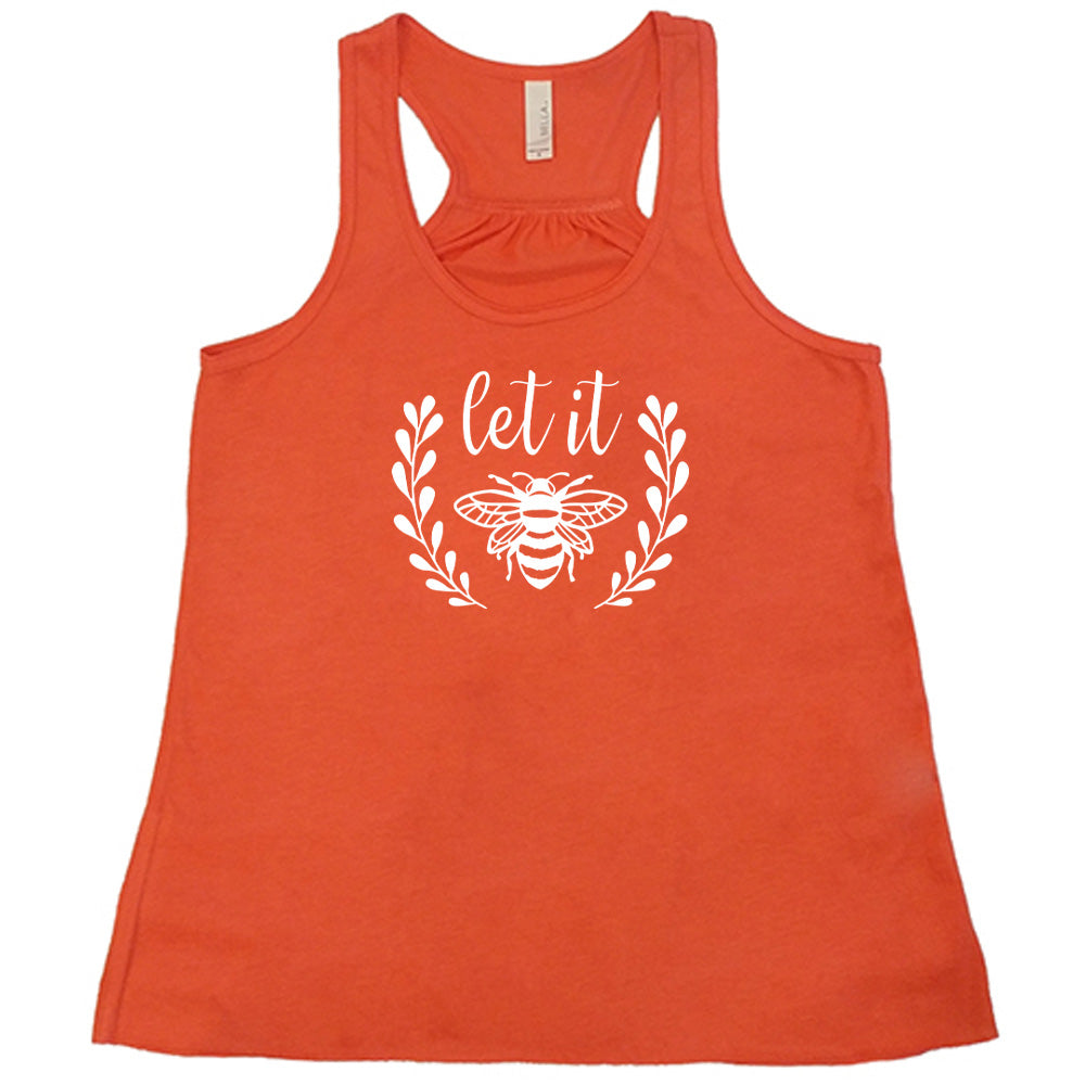 Coral colored flowy tank with a bee graphic on it that says "Let it" (bee)