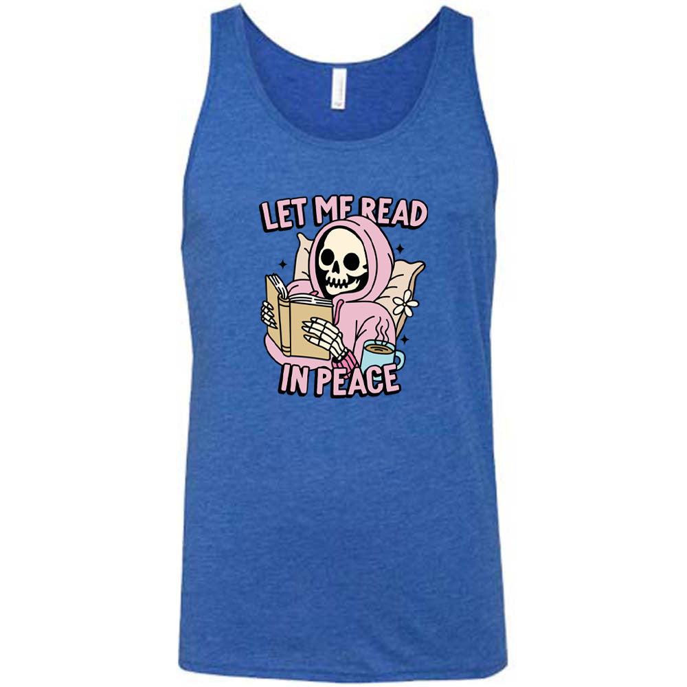 blue shirt with the text "Let Me Read In Peace" and a skeleton reading graphic on it