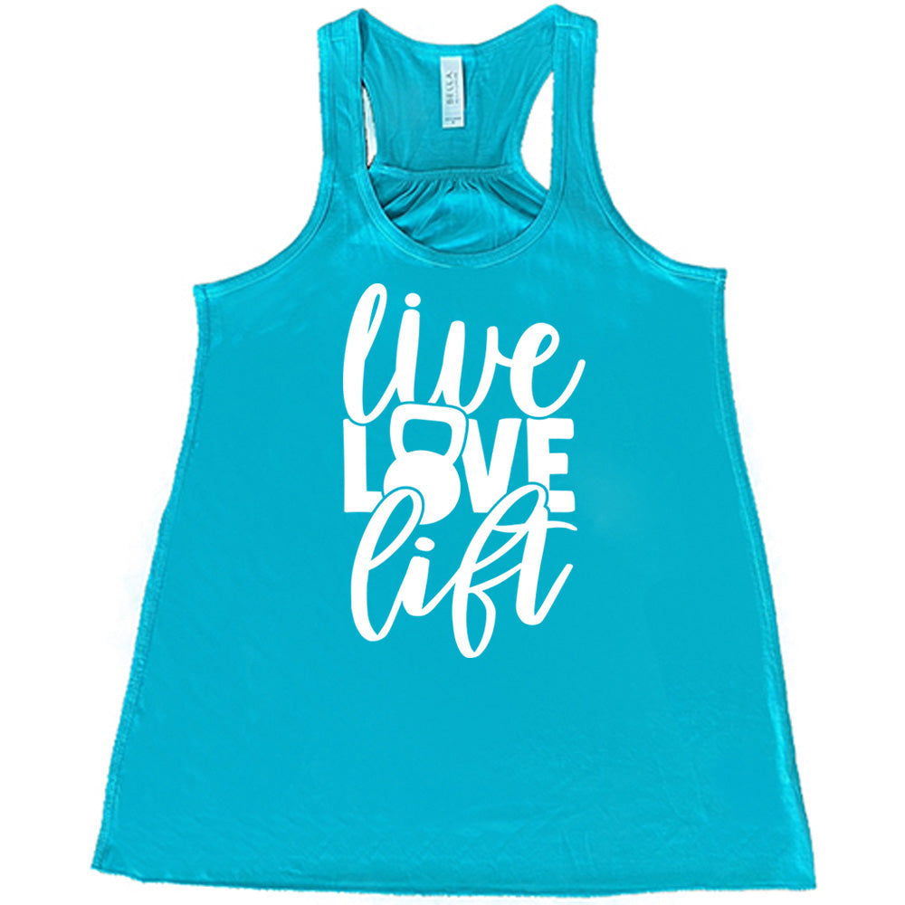 Teal flowy tank with Live Love Lift in white lettering