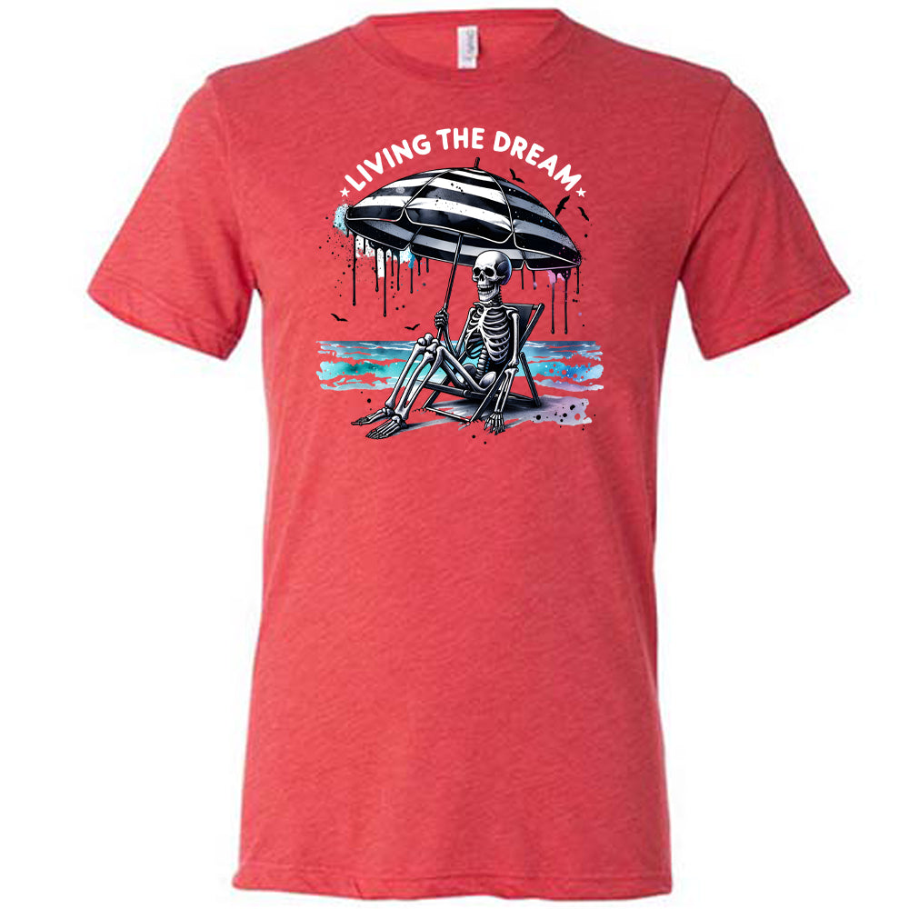 red Living The Dream Unisex Shirt