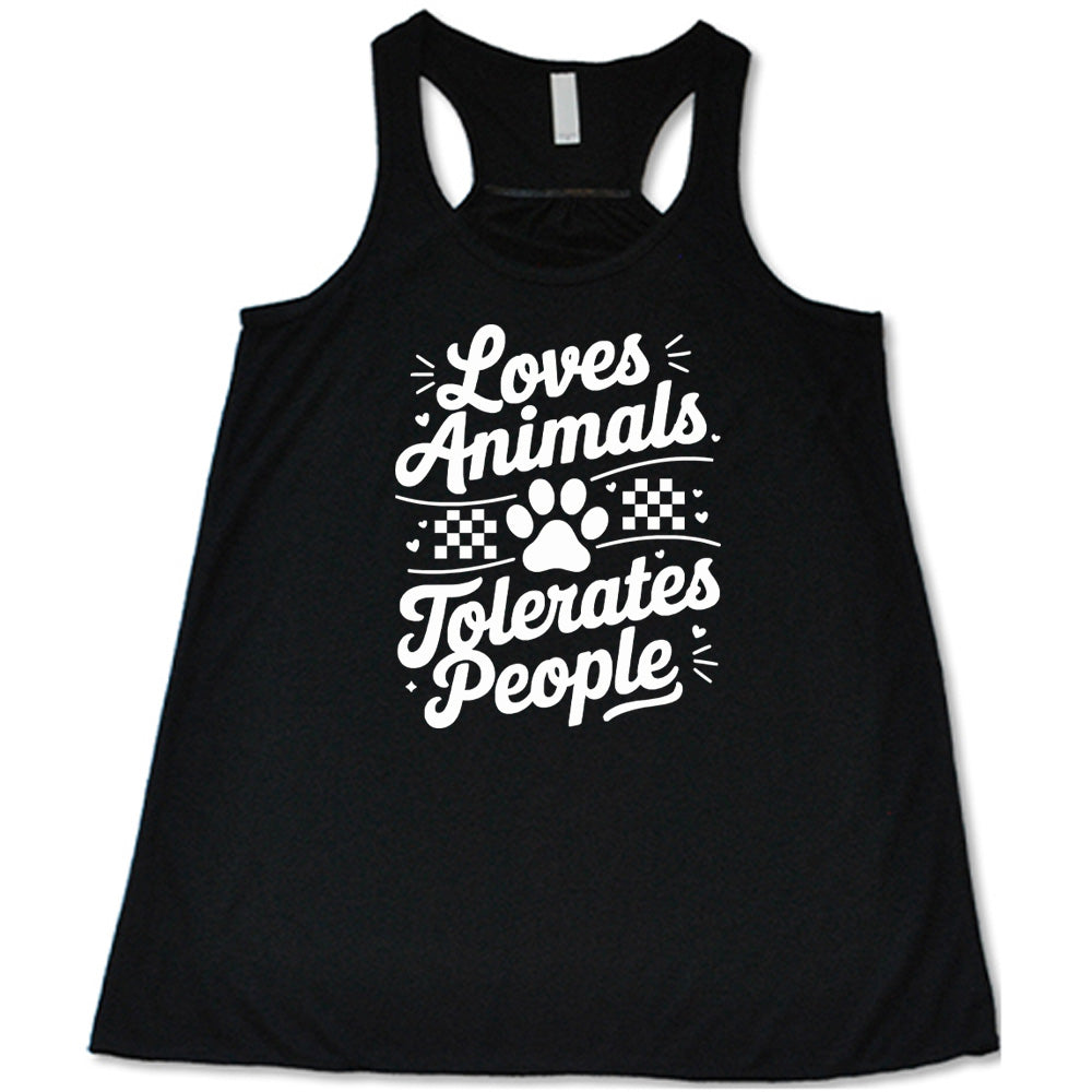 Black colored flowy tank with paw print and whickers graphic on it that says "Loves Animals Tolerates People"