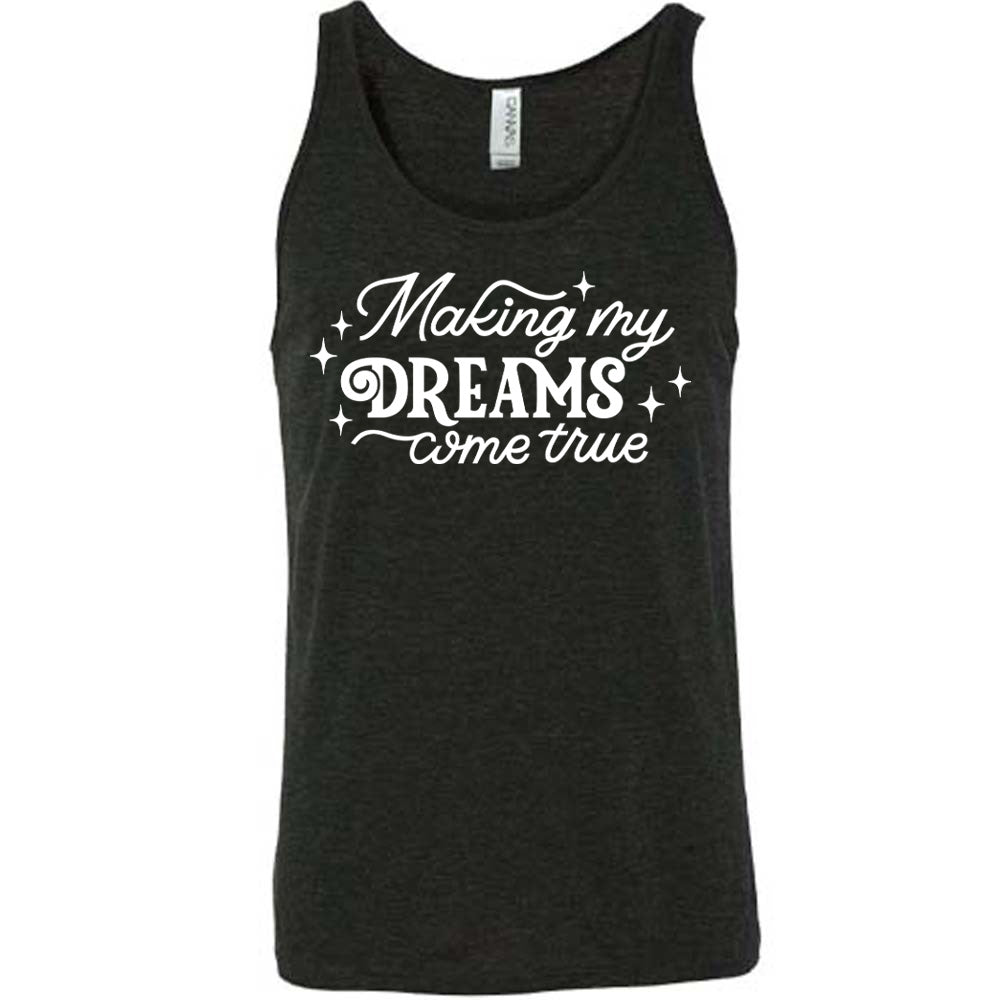 black unisex tank with the words "making my dreams come true" on it, with a few little stars around it