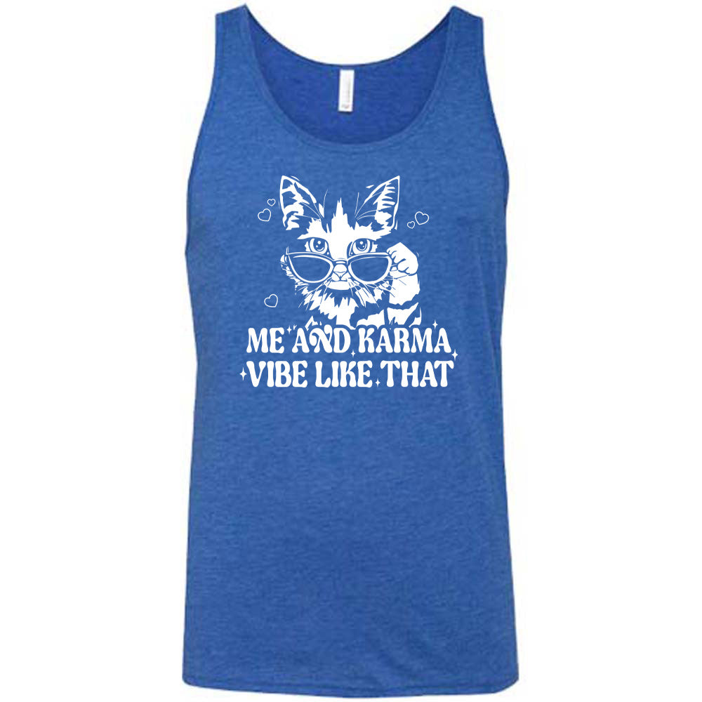 Blue colored tank with a cat wearing sunglasses graphic on it that says "Me and Karma Vibe Like That" 