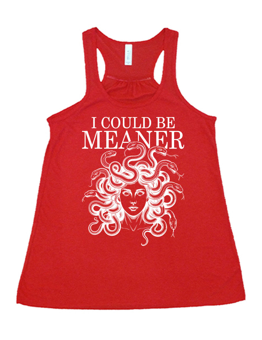 red flowy racerback tank with the graphic of snake-haired medusa, with the words above it saying "I could be meaner"