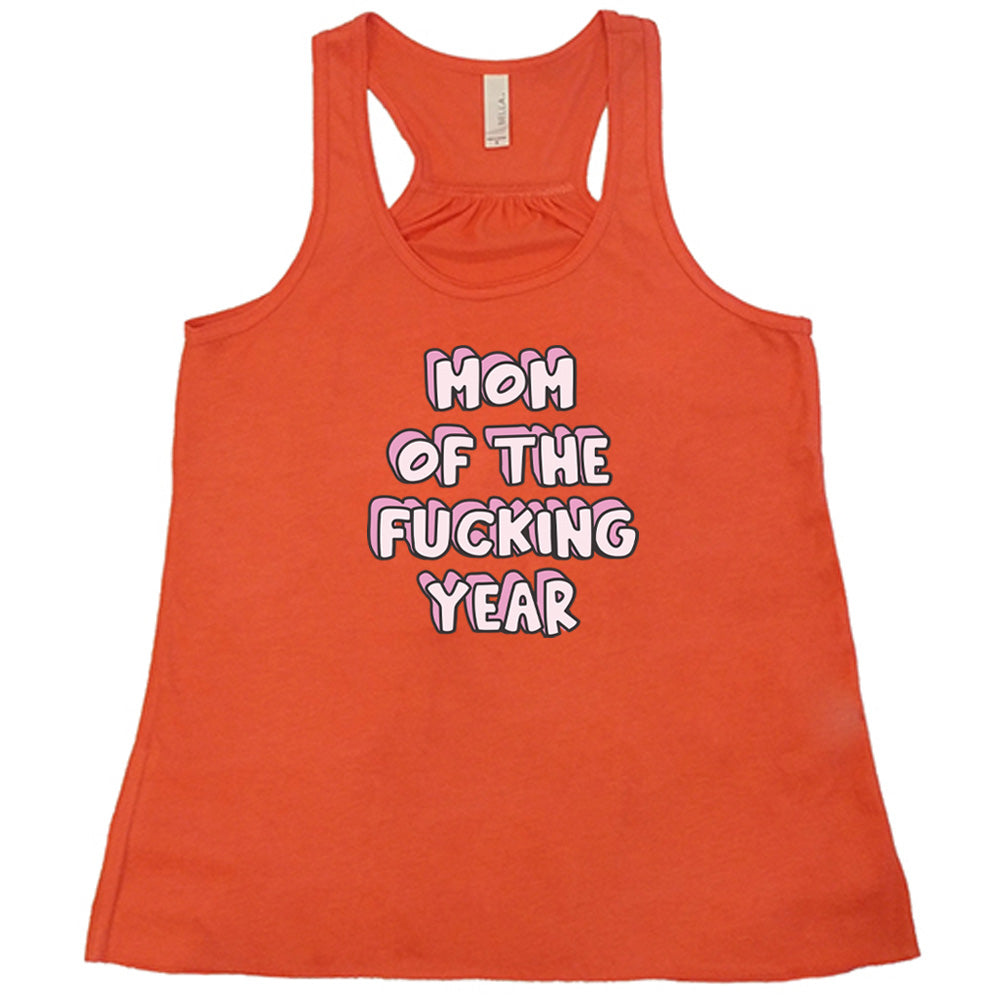 Coral colored flowy tank with a graphic on it that says "Mom of the Fucking Year" 