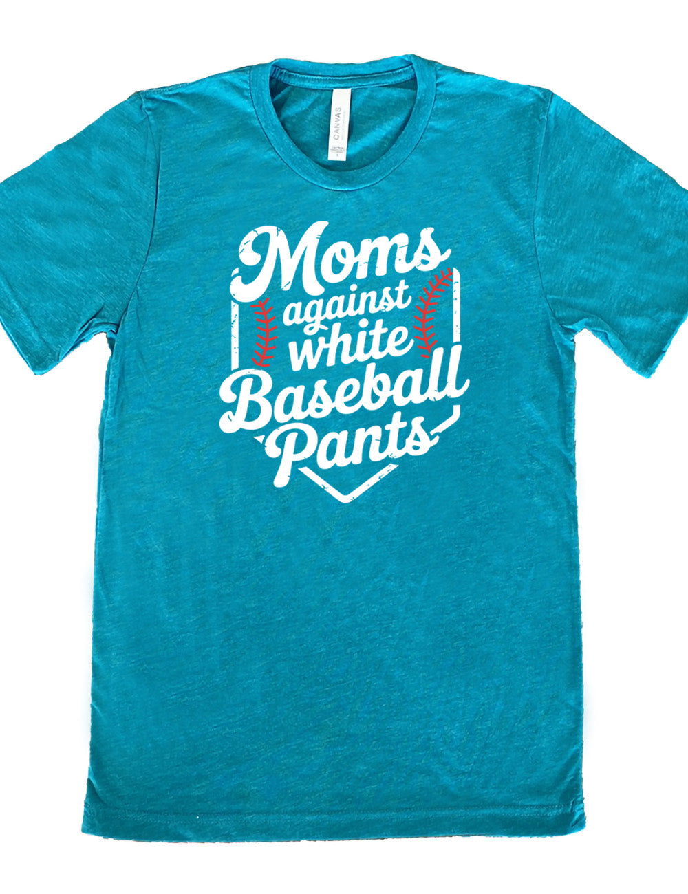 teal unisex tee with the words "moms against white baseball pants" on it, bordered by the baseball diamond, with baseball stitching on both sides of the words