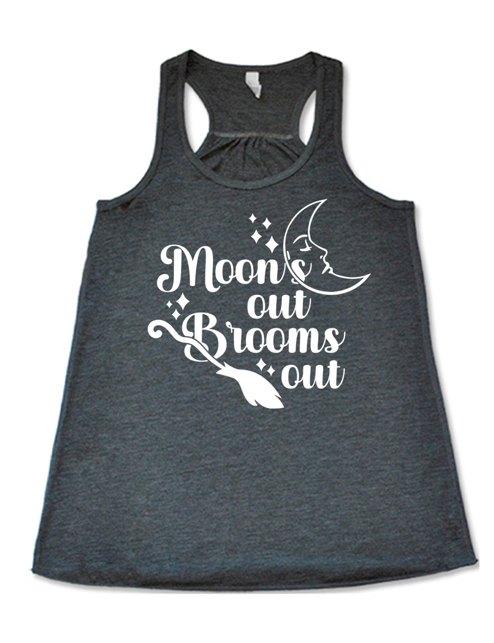 grey flowy racerback tank with the words "moon's out brooms out" on it, with the line graphic of a crescent moon, with a sleeping face, and the graphic of a broom, and a few scattered stars