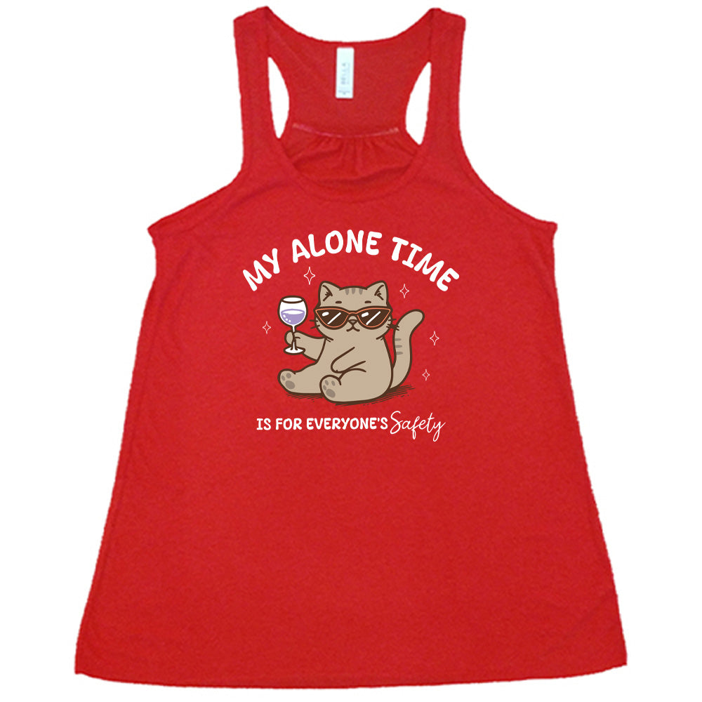 Red colored flowy tank with a cat holding a wine glass graphic on it that says "My Alone Time Is For Everyone's Safety" 