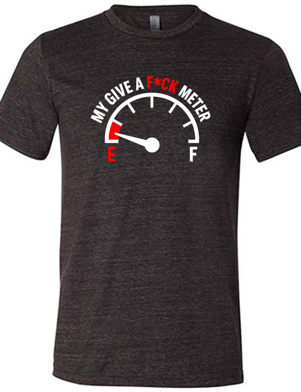 black unisex tee with the graphic of a fuel gauge, with the marker on empty, and the words arching over the meter saying "my give a f*ck meter"