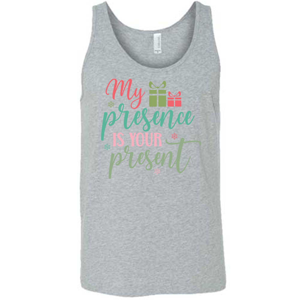 grey unisex tank with the words "my presence is your present" on it with two little present images