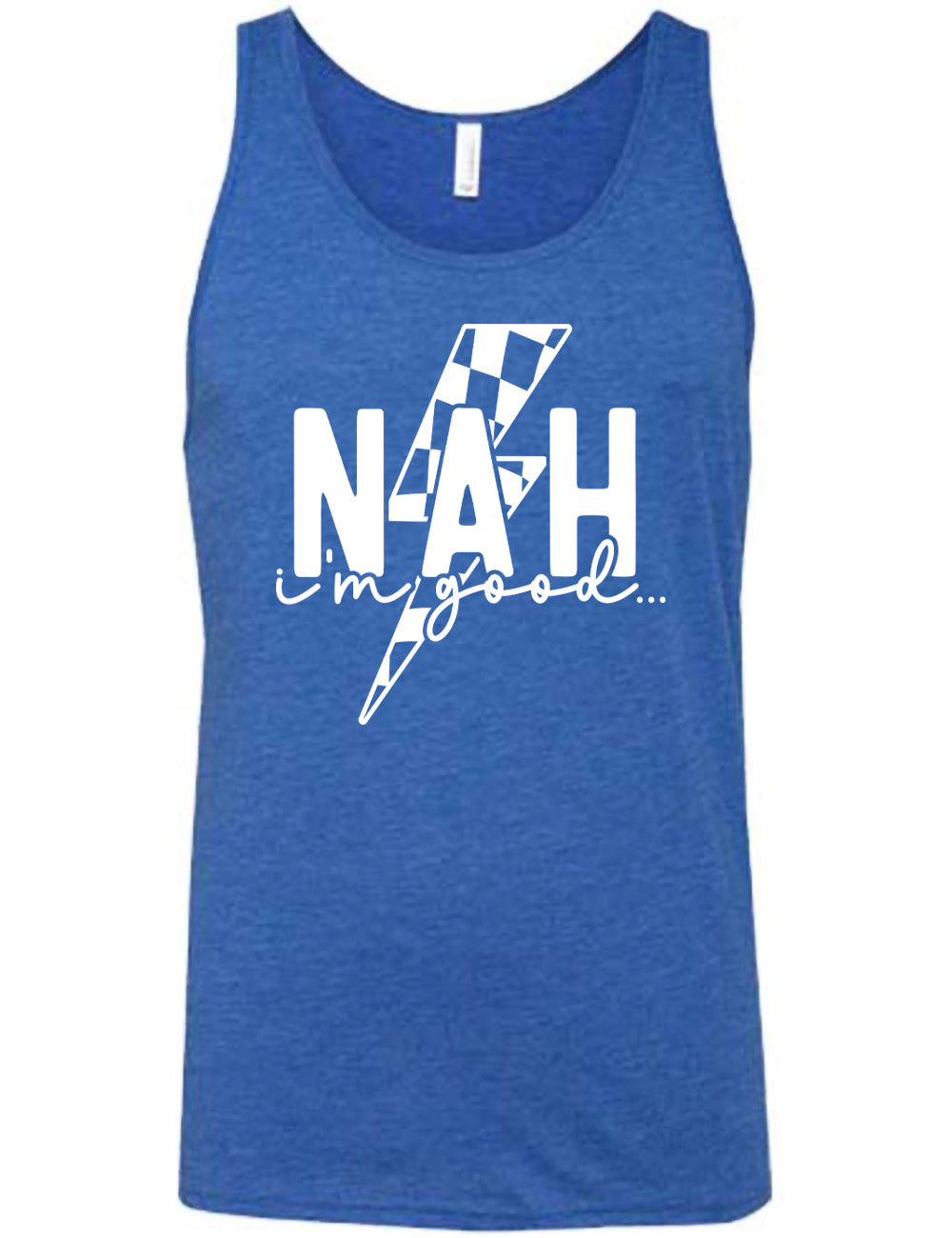 blue unisex tank with the large word "NAH" and small lowercase cursive words underneath saying "i'm good", and the graphic of a checkered lightning bolt behind the words