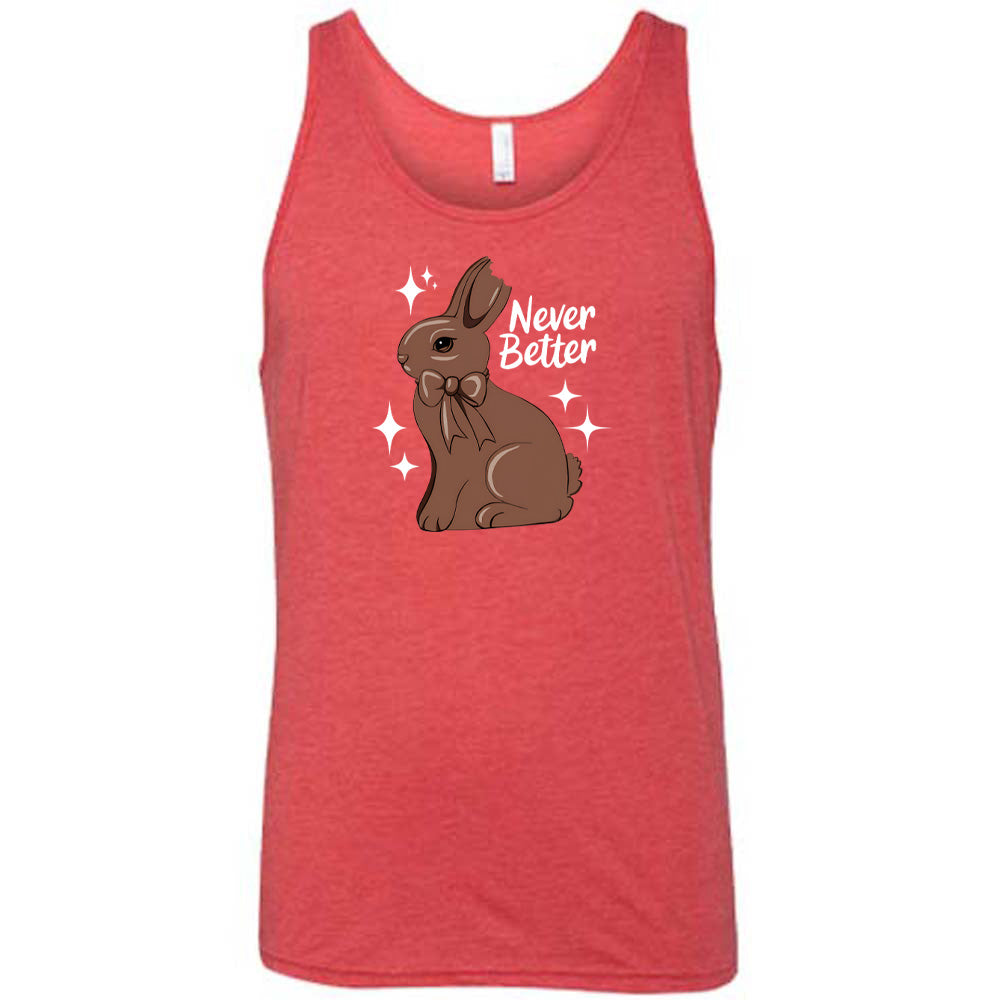 Red colored tank with a chocolate bunny graphic on it that says "Never Better" 