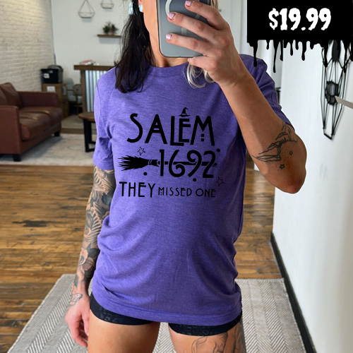 purple unisex shirt with the saying "salem 1692 they missed one" - $19.99