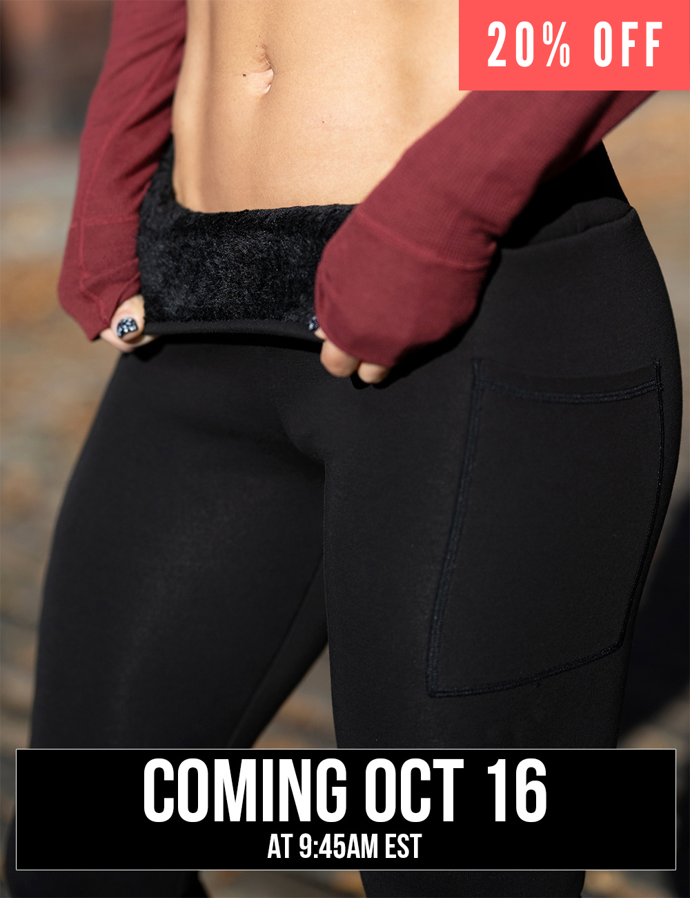 model showing fleece lining inside of black leggings, coming October 16th, 20% OFF