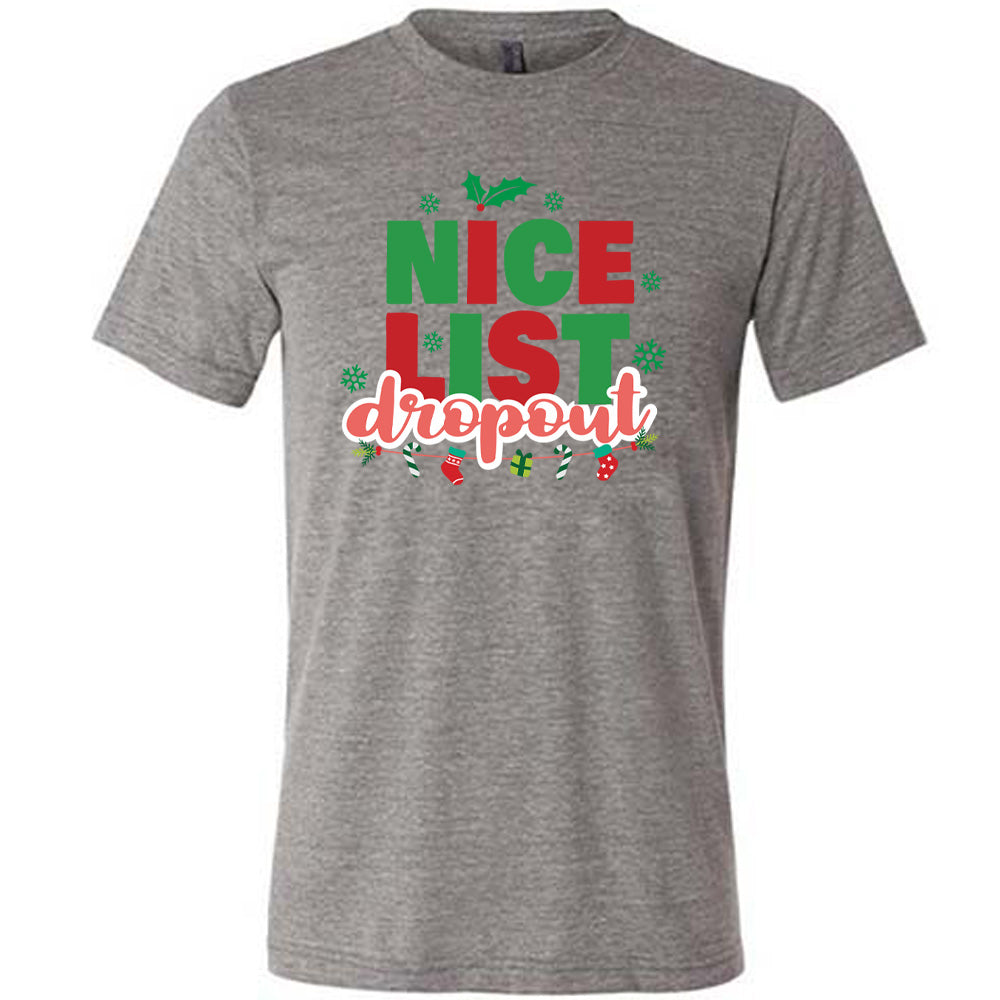 Nice List Dropout Shirt Unisex