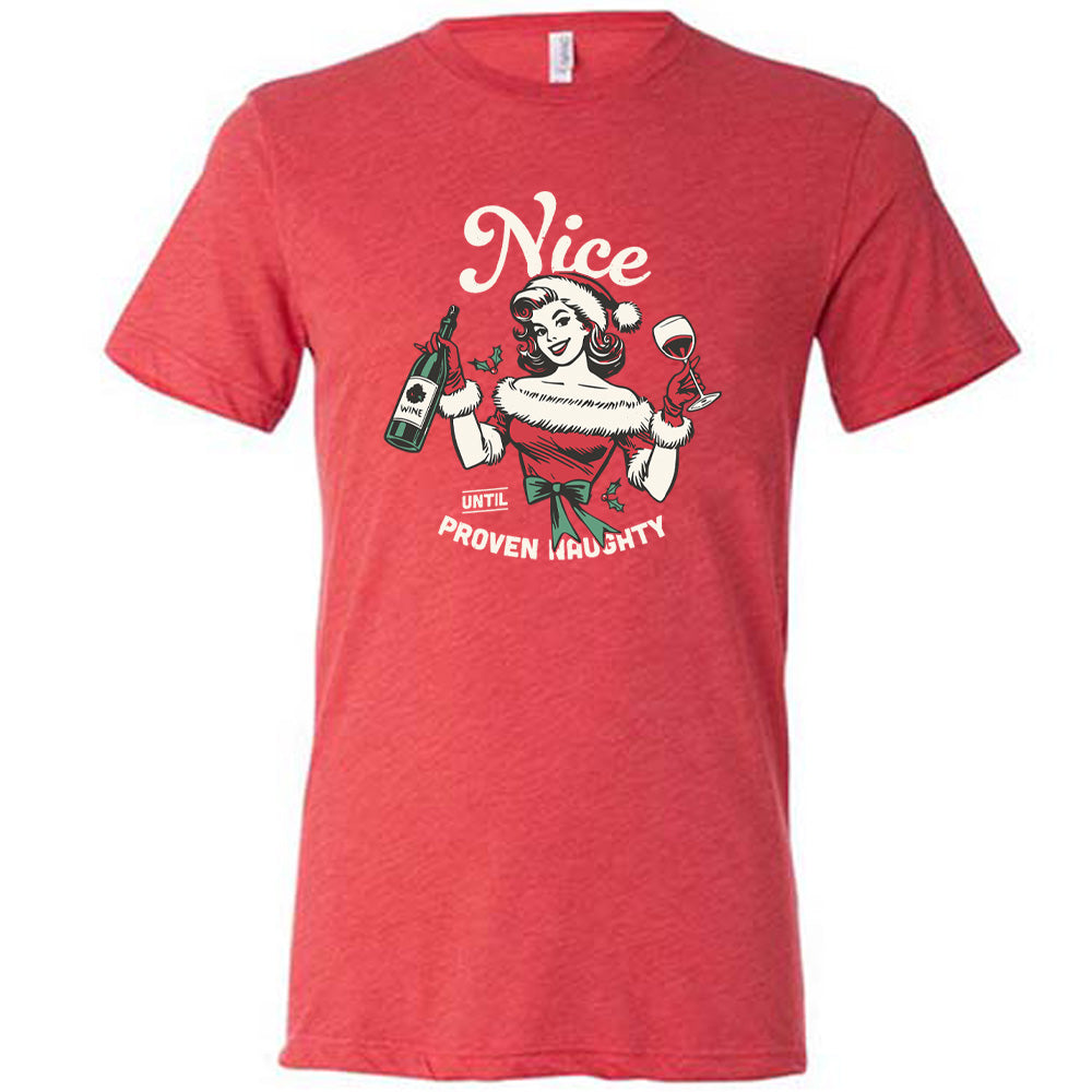 Nice Until Proven Naughty Shirt Unisex