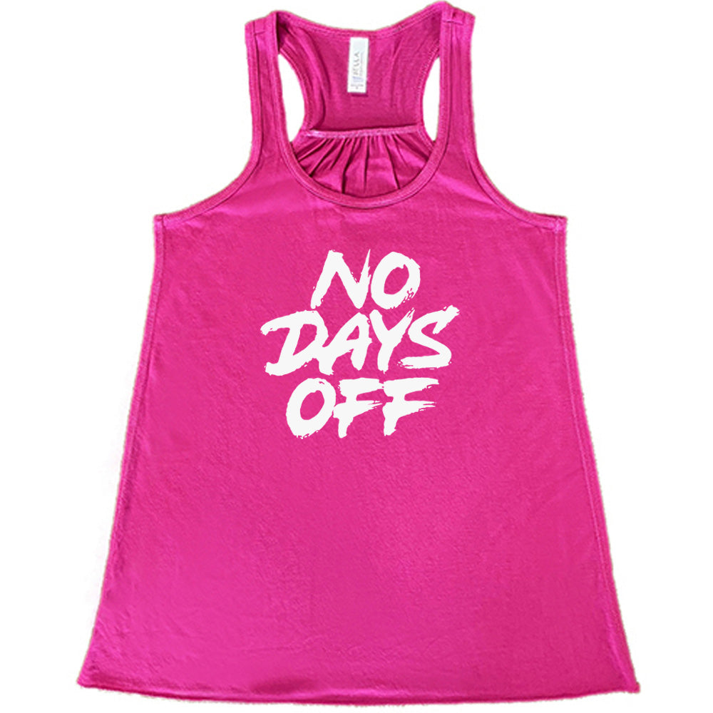 berry shirt with the text "No Days Off" on it