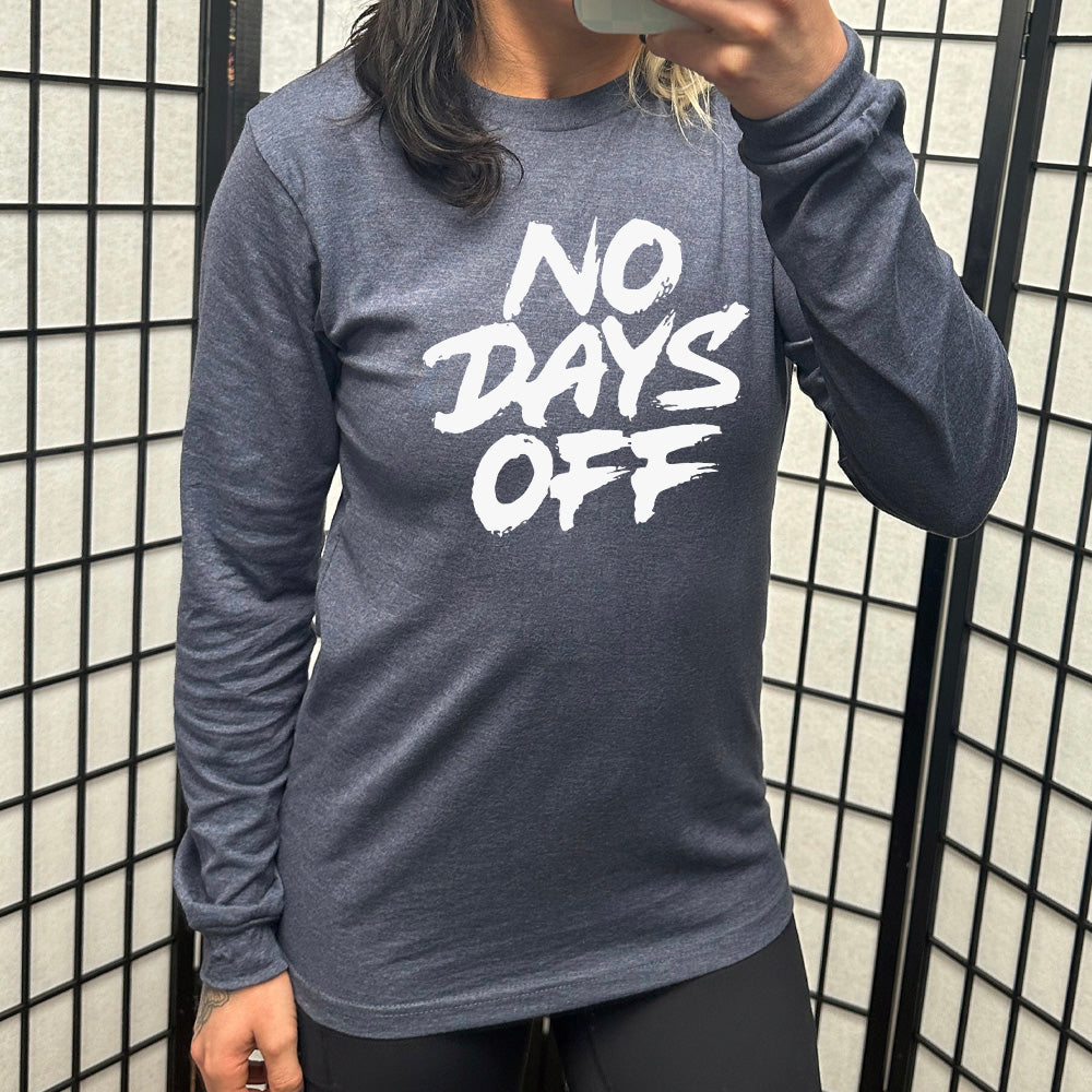 heather navy long sleeve shirt with the text "No Days Off" on it