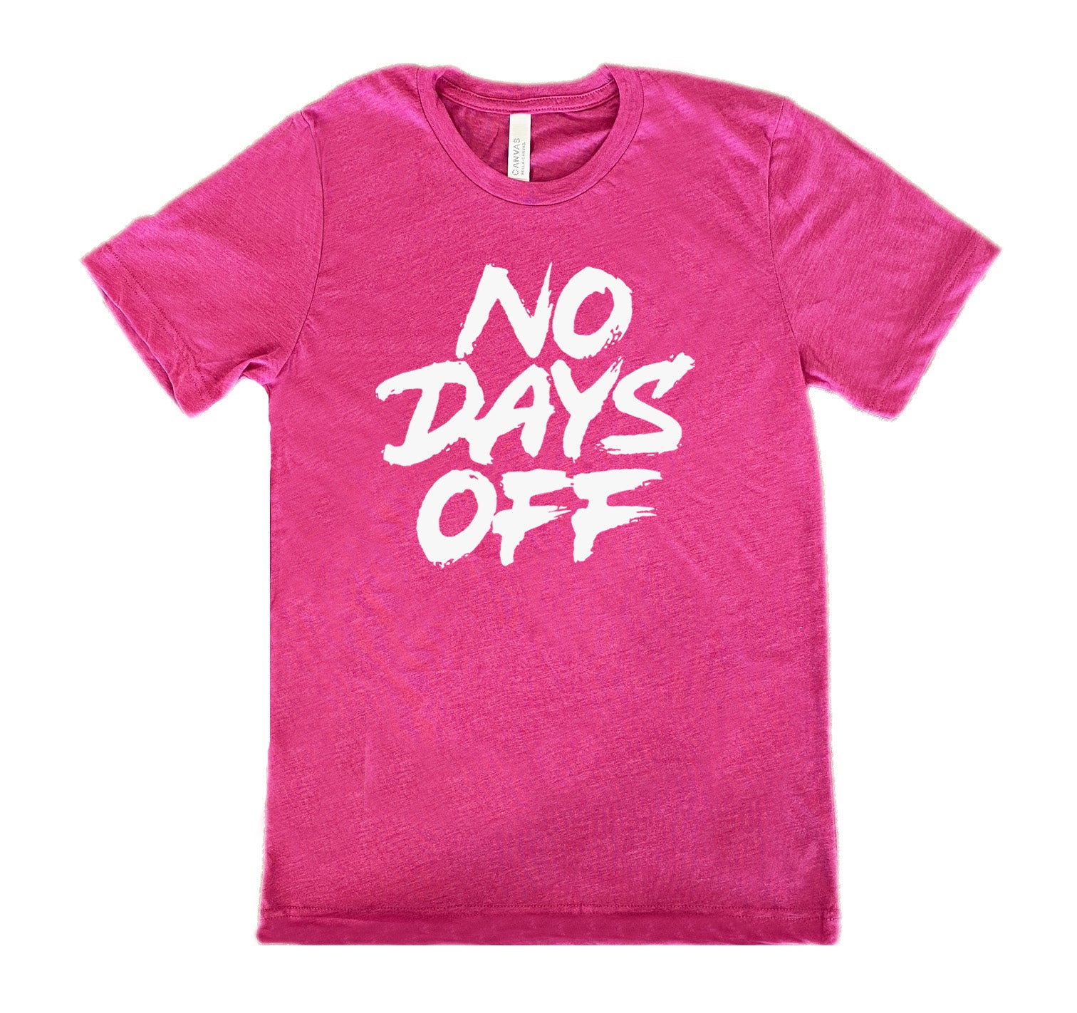 berry shirt with the text "No Days Off" on it