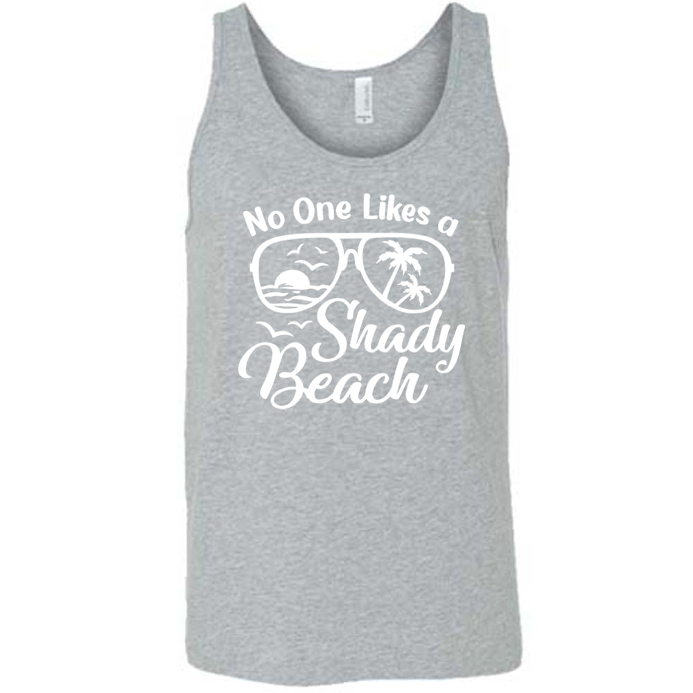 grey No One Likes A Shady Beach Unisex Shirt