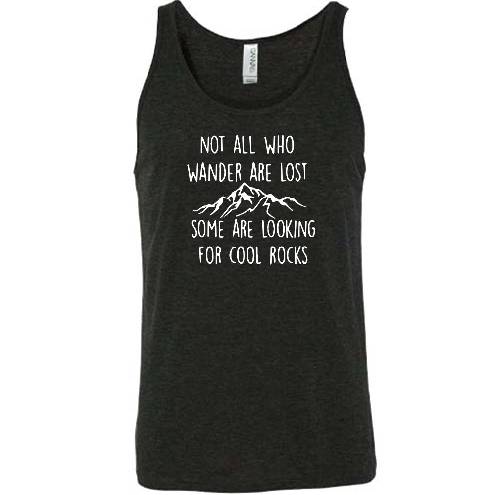 Black colored tank with a mountain graphic on it that says "Not All Who Wander Are Lost Some Are Looking For Cool Rocks" 