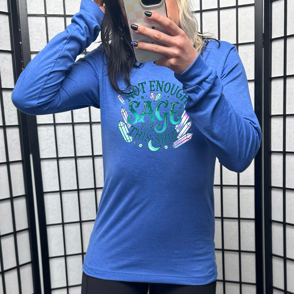 heather true royal long sleeve shirt with the text "Not Enough Sage For This Shit" on it, with many crystal graphics, and a small moon