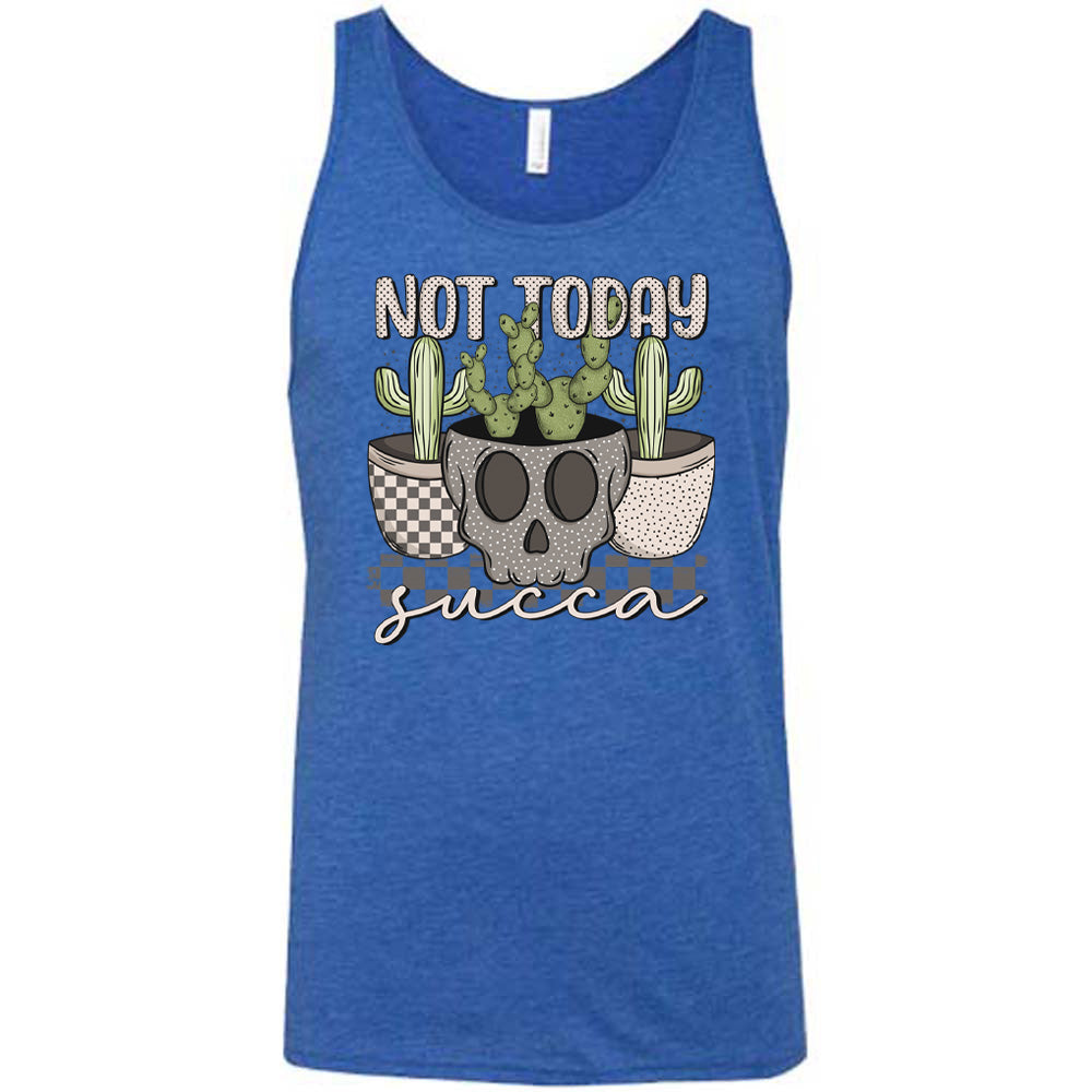 Blue colored tank with skull shaped pot and succulents graphic on it that says "Not Today Succa" 