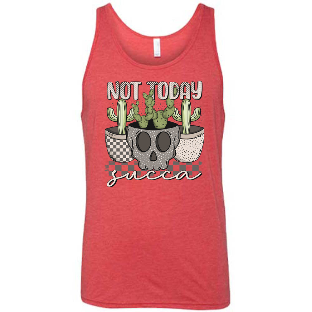 Red colored tank with skull shaped pot and succulents graphic on it that says "Not Today Succa" 