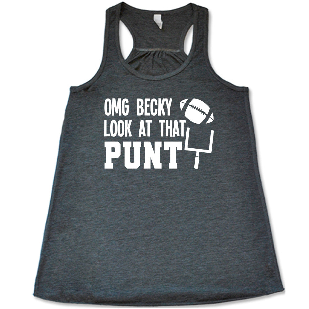 Grey colored flowy tank with football and goalpost graphic on it that says "OMG Becky Look At That Punt"