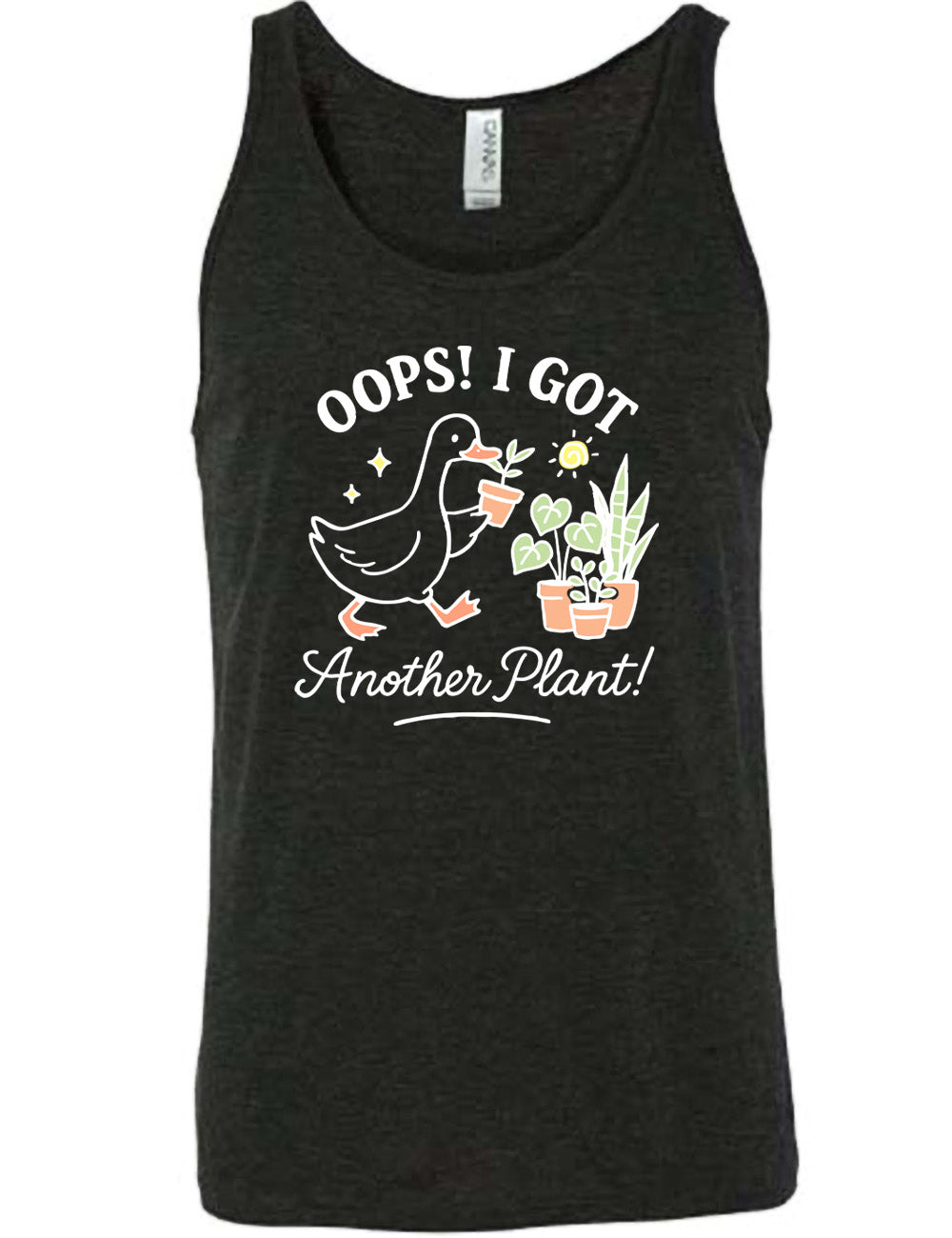 black unisex tank with the graphic of a goose holding a little plant, walking toward a few other plants, and the words surrounding it saying "Oops! I got  another plant!"