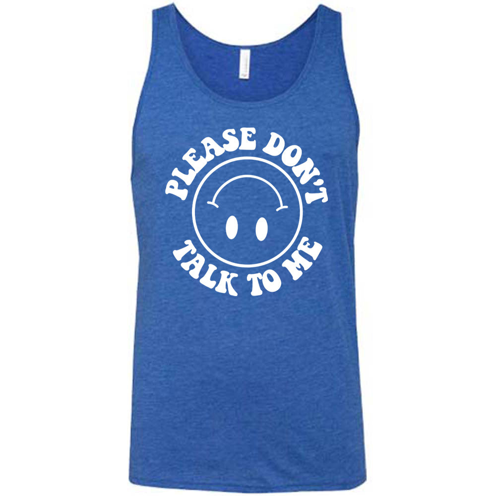 blue unisex tank with the words "please don't talk to me" creating mirrored arcs around the outlined circle graphic of an upside-down happy face
