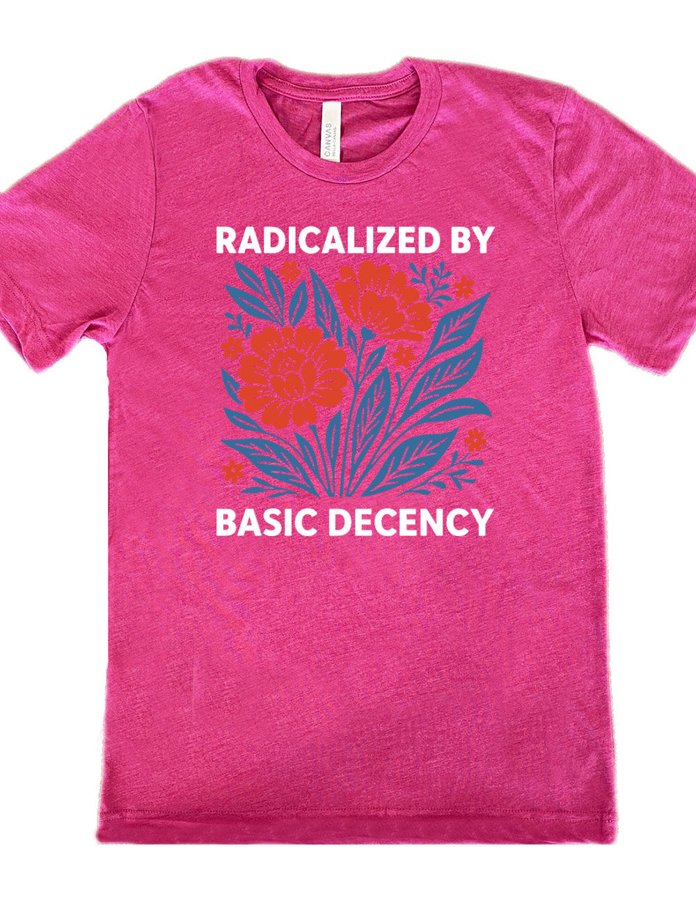 berry unisex tee with the graphic of a blue and red flower bed with the words "radicalized by" (above) and "basic decency" (below)