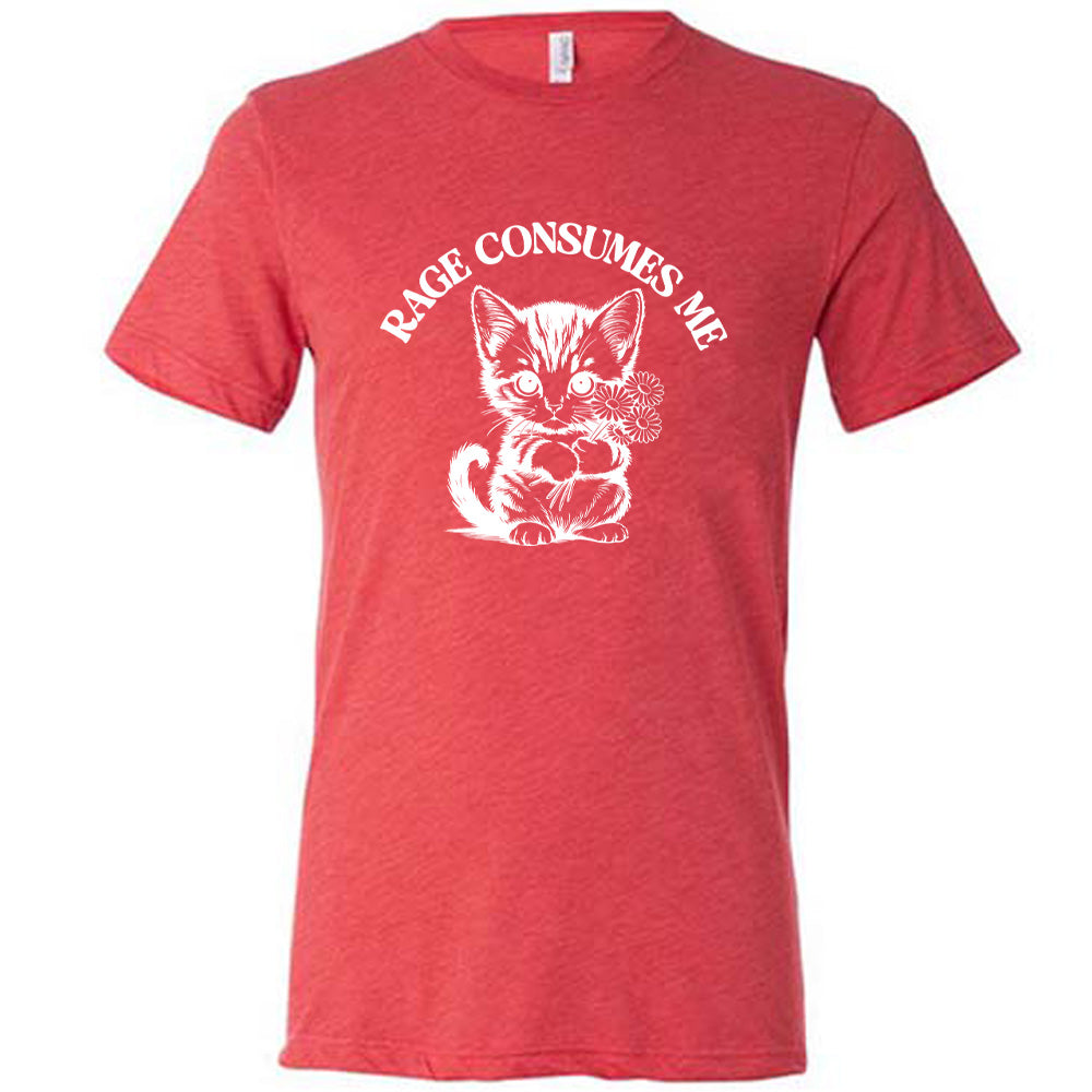 Red colored shirt with an angry kitten holding flowers graphic on it that says "Rage Consumes Me"