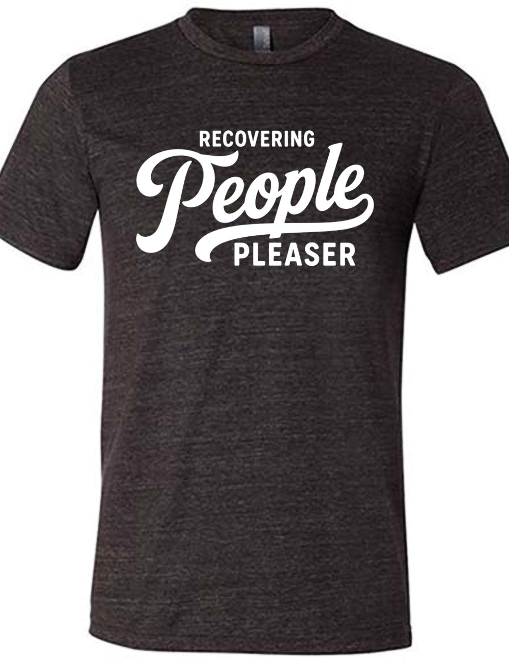 black unisex tee with words on it saying "recovering people pleaser"