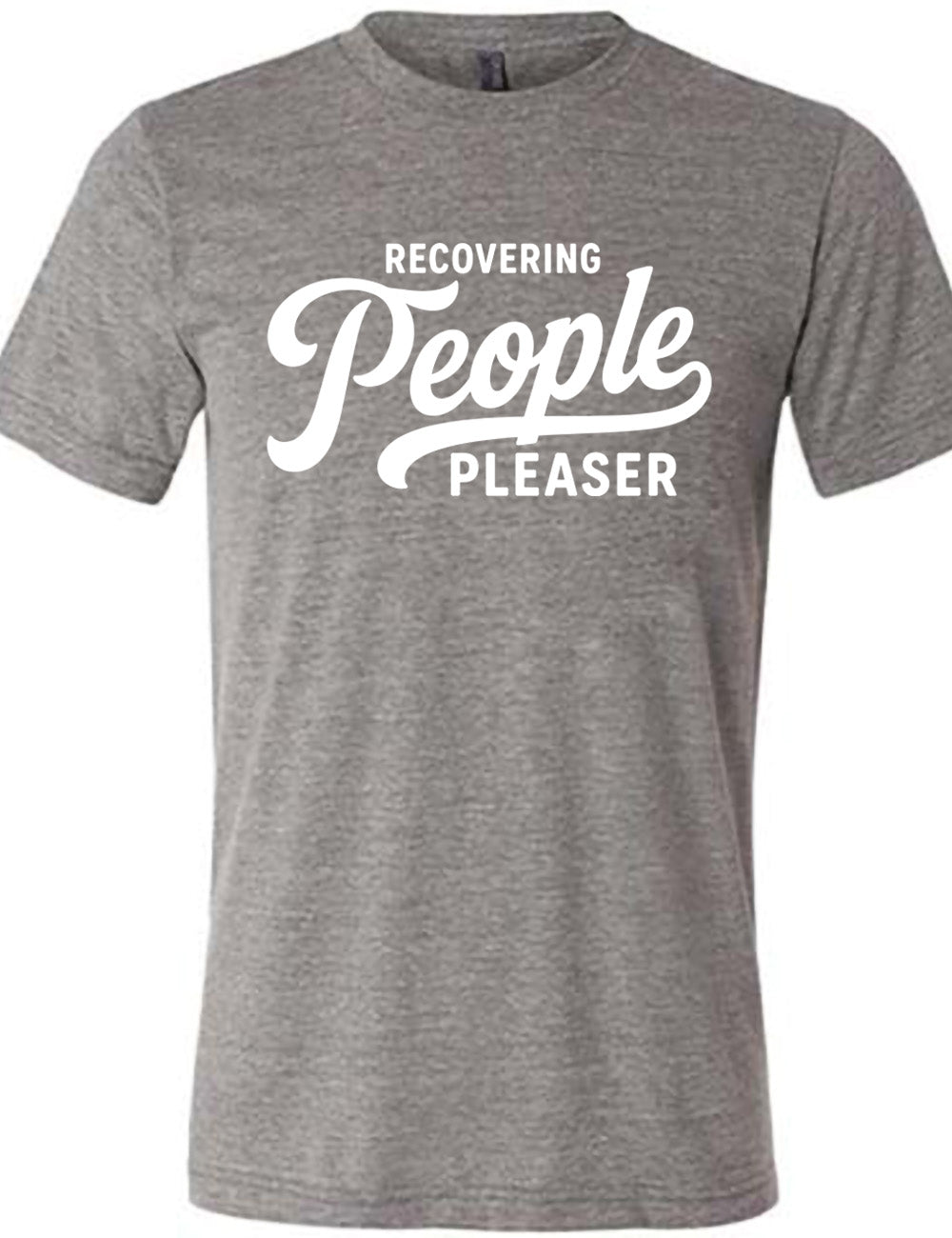 grey unisex tee with words on it saying "recovering people pleaser"